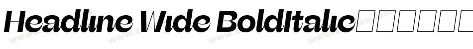 Headline Wide BoldItalic字体转换